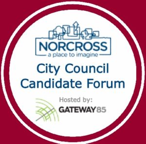 Gateway85 Hosts Norcross City Council Candidate Forum